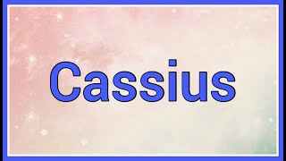 Cassius Name Origin Meaning Variations