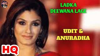 Ladka deewana lage : Dulhe Raja (1998) Govinda, raveena tandan,udit \u0026 anuradha.