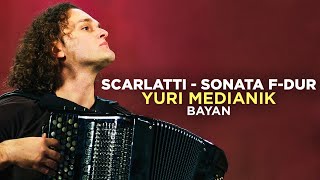 SCARLATTI - SONATA F-DUR. YURI MEDIANIK - BAYAN | СКАРЛАТТИ. ЮРИЙ МЕДЯНИК