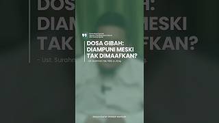 🗣️Dosa Gibah: Diampuni Meski Tak Dimaafkan?🤔 #dewansyariah #konsuktasi #qna #gibah #umum #reminder