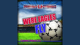 Were Eagles Fly (Crystal Palace F.C. Anthems)