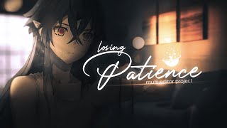 [ MS ] Losing Patience MEP