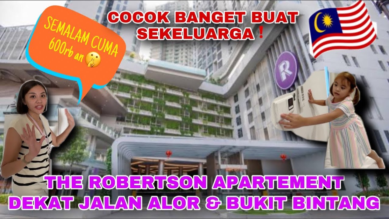 FULL REVIEW APARTEMENT THE ROBERTSON BUKIT BINTANG MALAYSIA🇲🇾