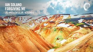 UPLIFTING TRANCE: Ian Solano - Forgiving Me [Molekular Sounds]
