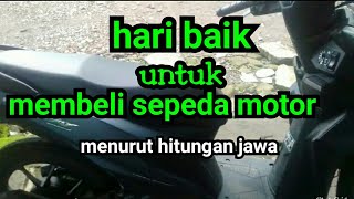 Download Lagu hari baik untuk membeli sepeda motor menurut hitungan jawa MP3