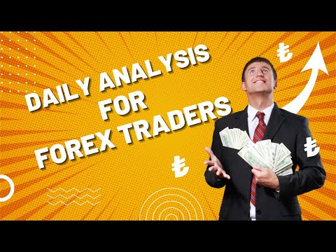 Daily Analysis For Forex Traders