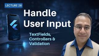 Flutter TextField Tutorial | User Input, Controllers &amp; Styling | Urdu-Hindi | Lecture 26