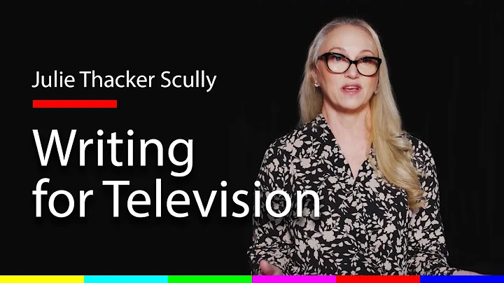 Julie Thacker Scully on writing for television