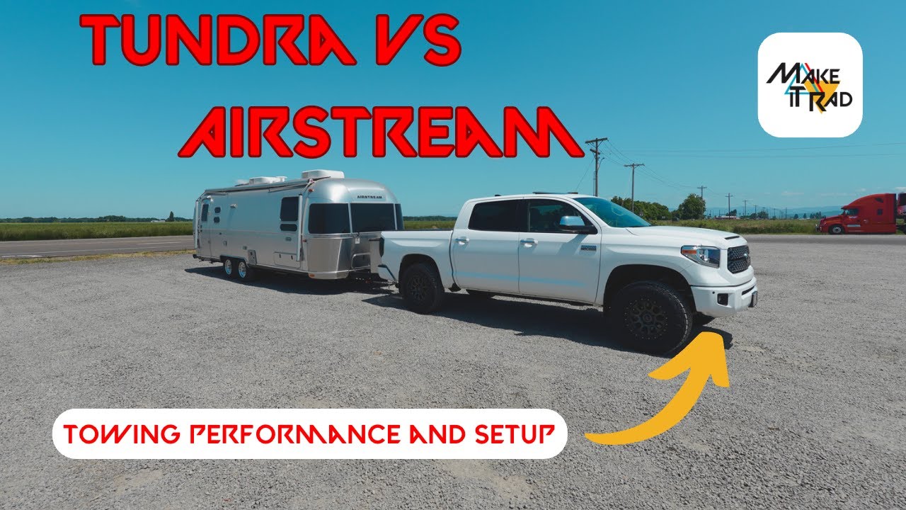 Производительность буксировки Tundra! Как Tundra v8 буксирует 27-футовый Airstream?