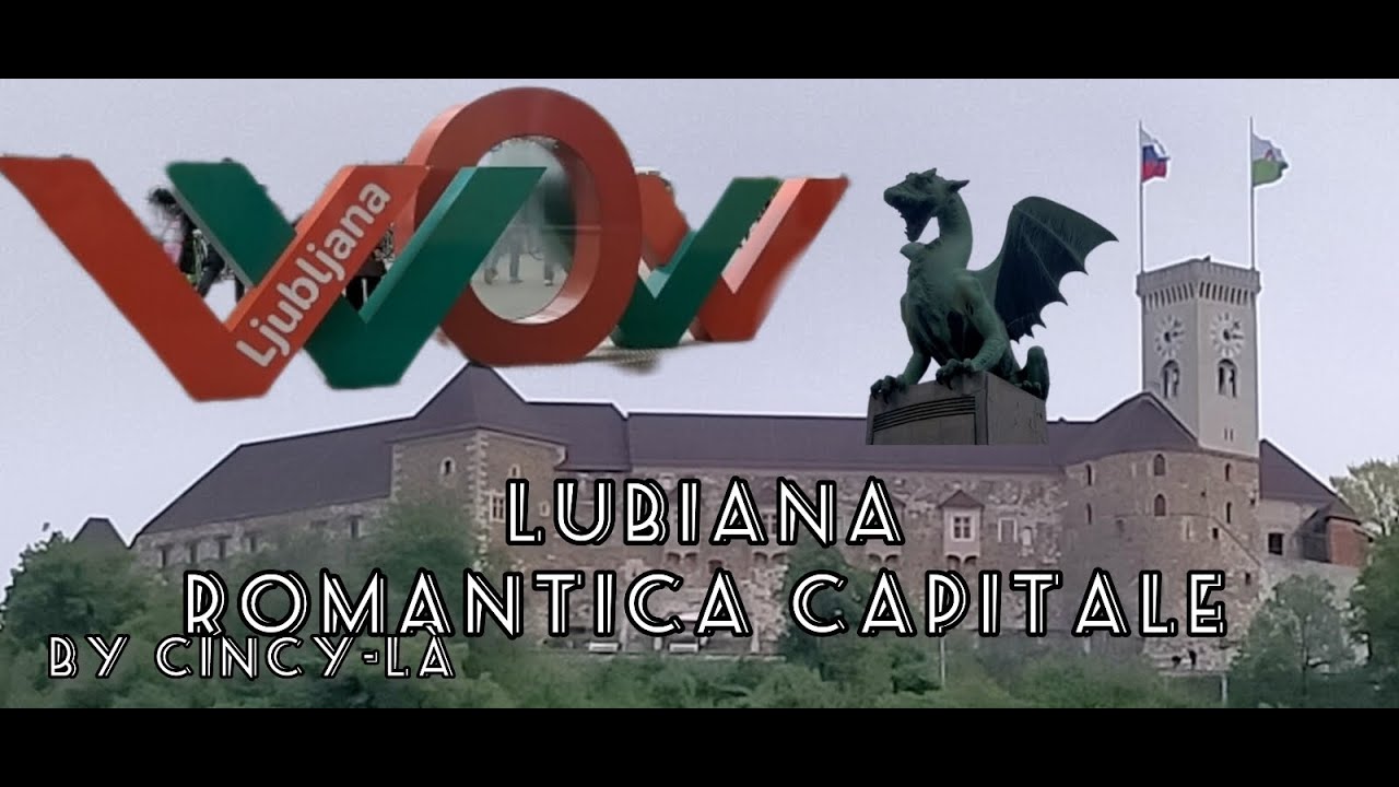 LUBIANA - la romantica capitale della Slovenia - due giorni di relax