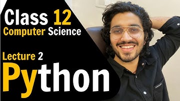 2. Class 12 Computer Science Python | Revision of Class 11 | Lecture 2