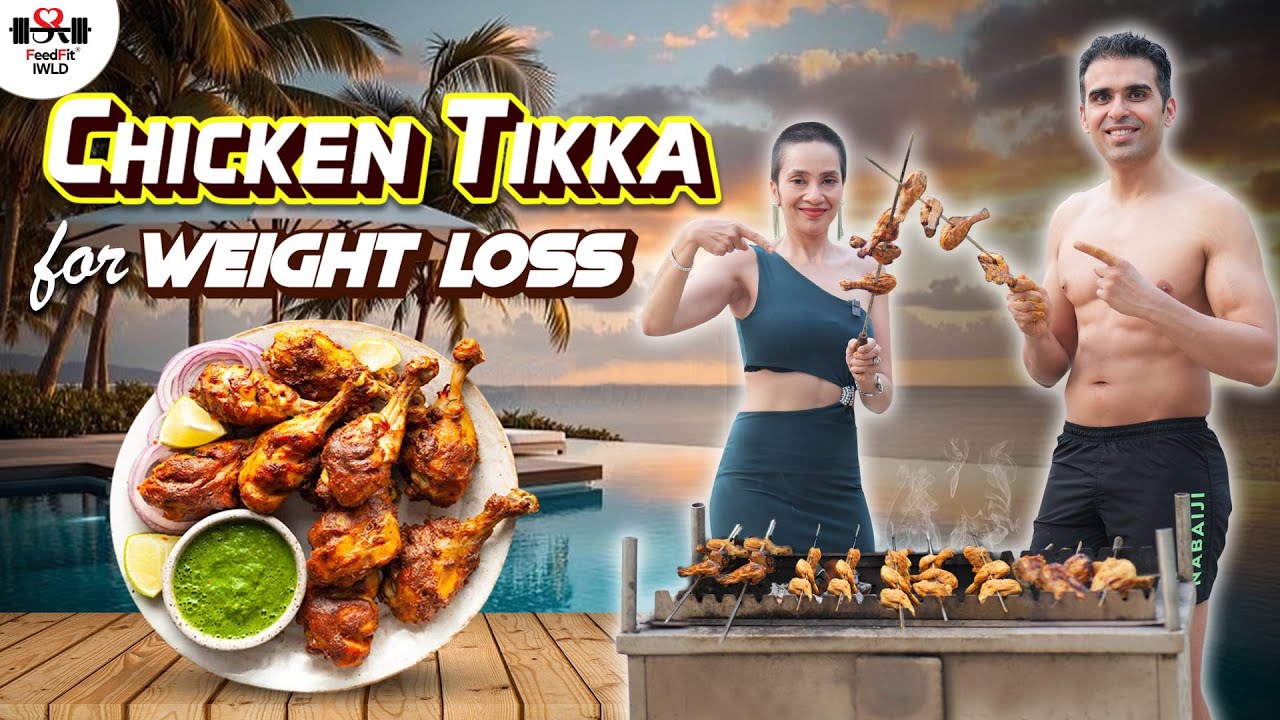 Chicken Tikka Recipe for Weight Loss | Fastest Fat Loss Recipes