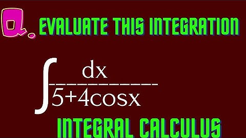 Integration of dx/5+4cosx|| b.sc math || integral calculus