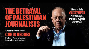 Chris Hedges: The Betrayal of Palestinian Journalists