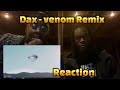 Dax - Eminem "VENOM" Remix [One Take Video] Reaction