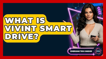 What Is Vivint Smart Drive? - Emerging Tech Insider