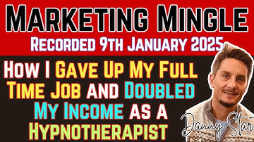 How to run a Hypnotherapy Business- Danny Start Markeing Mingle