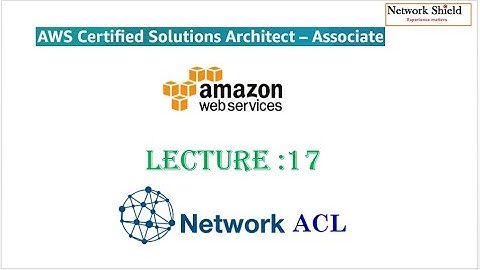 Lecture 17: VPC | NETWORK ACCESS CONTROL LIST  LAB