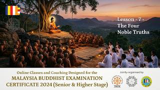 MBE2024 Snr and Higher | Lesson 07 | The Four Noble Truths