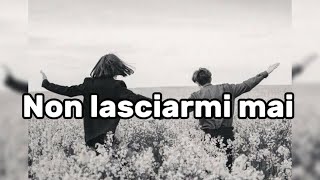 Non lasciarmi mai… #amore #poesia