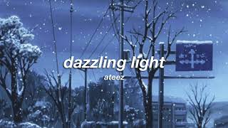 ateez - dazzling light (slowed + reverb) ✧