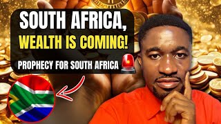 🇿🇦 Prophetic Word For South Africa: I SAW WEALTH AND PROSPERITY POURING IN 💰✨ DON’T MISS THIS!