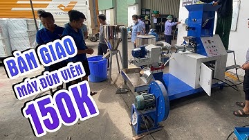 Máy Ép Cám Viên Nổi 150k Phục Vụ Trang Trại Nuôi Cá Trắm Đen