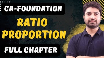 CA Foundation Maths | Ratio and Proportion | Full Chapter In Detail | December 2022