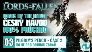 Lords of the Fallen | 100% Návod | 03 | Pilgrim's Perch - část 2