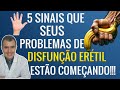 5 sinais iniciais que seus problemas de disfuno ertil esto comeando