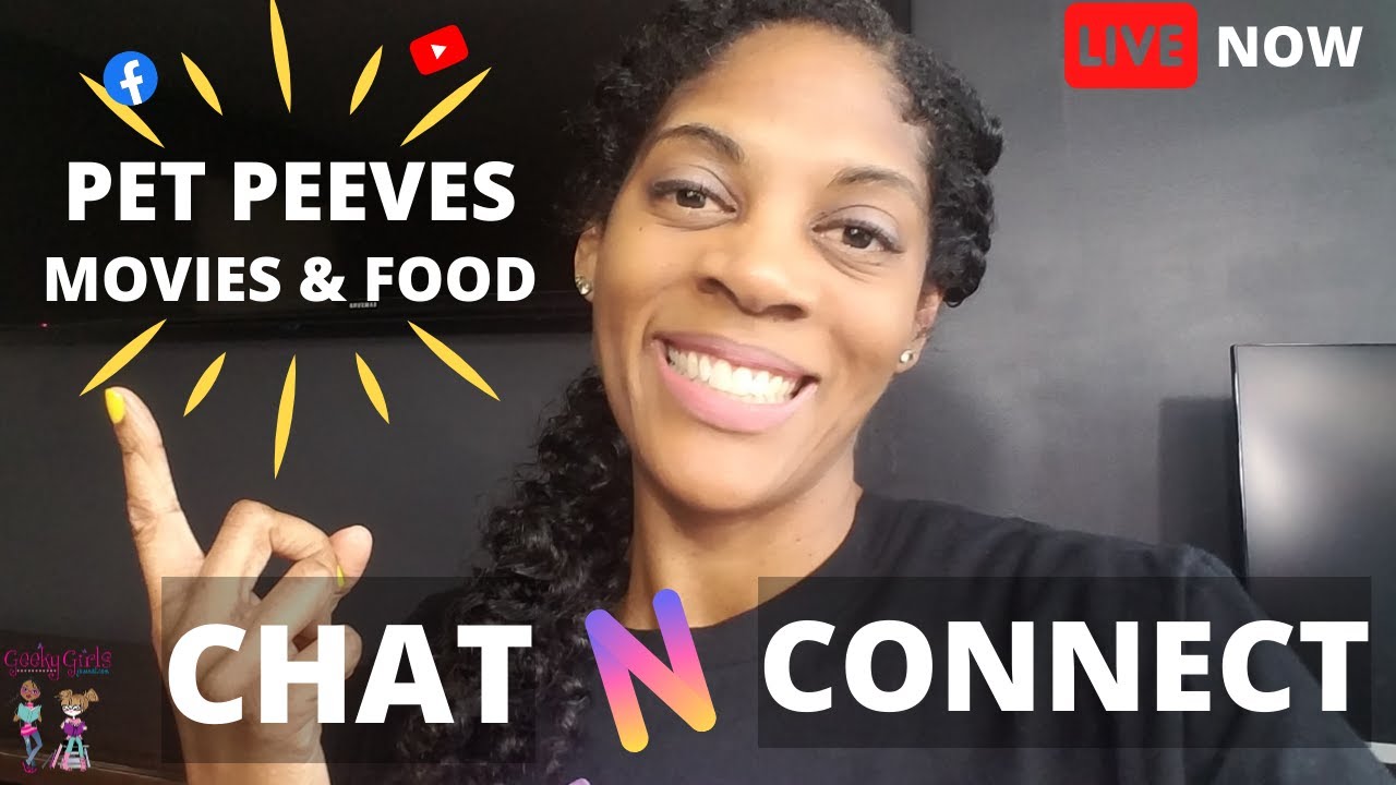 Pet Peeves, Movies and Food Let's Chat and Connect live livestream