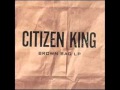 Citizen King - Low In The Shadow