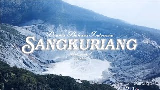 SANGKURIANG || DRAMA BAHASA INDONESIA || KELOMPOK 1 || XI TKR 3 || SMKN 1 CIKAMPEK 