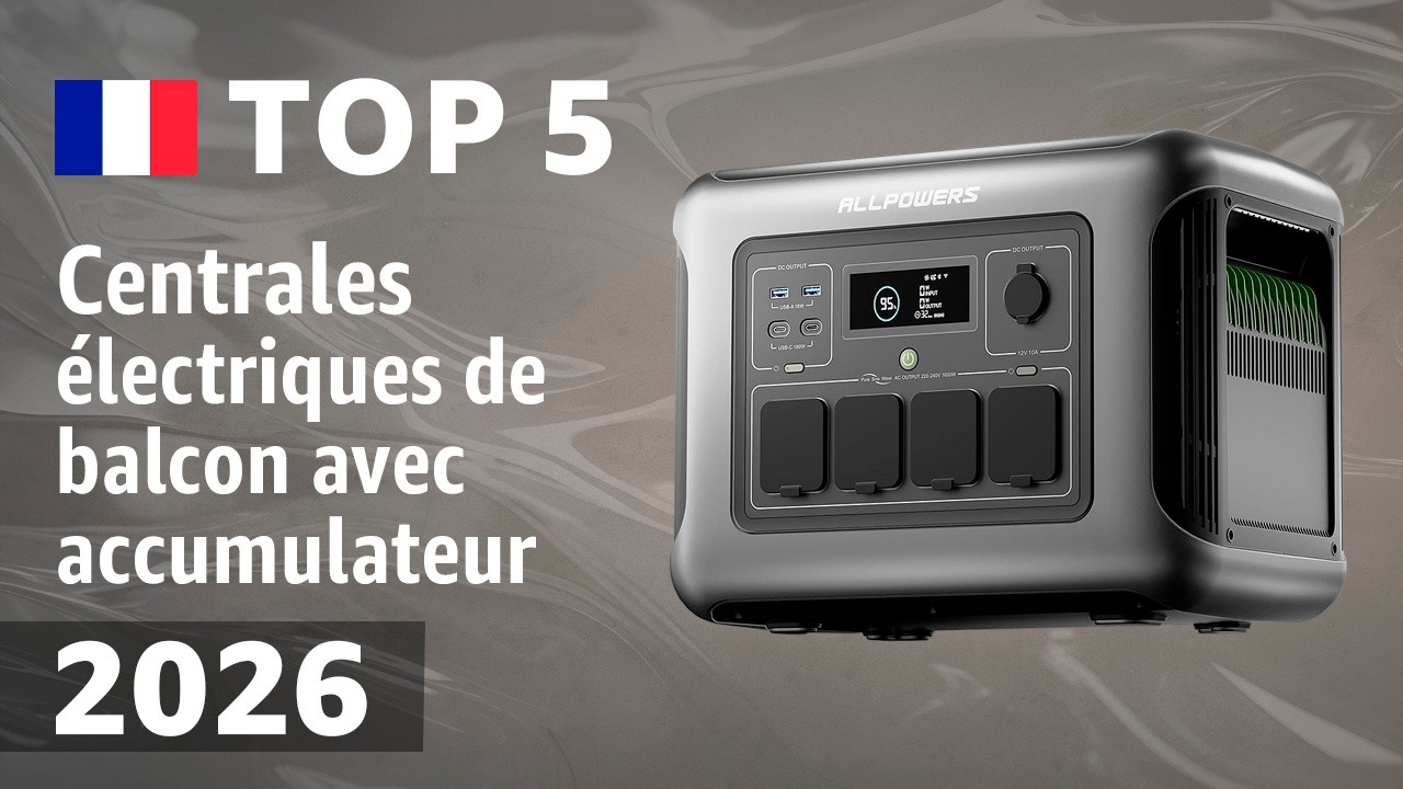 TOP—5. Meilleures centrales électriques de balcon avec accumulateur. Test & Comparatif 2026