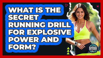 What Is The Secret Running Drill For Explosive Power And Form? - Running Beyond Limits