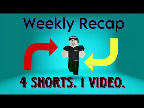 🔥 Weekly Roblox Shorts Recap. 🔥 4 Shorts, 1 Video. 🔥 - YouTube