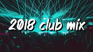 2018 club vibes ~party playlist