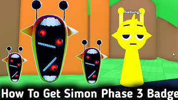 How To Get Simon Phase 3 Badge In 3D Sprunki Sim + RP New Update | Sprunki Morph Animation