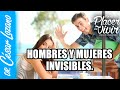 Hombres y Mujeres invisibles| Por el Placer de Vivir con el Dr. César Lozano