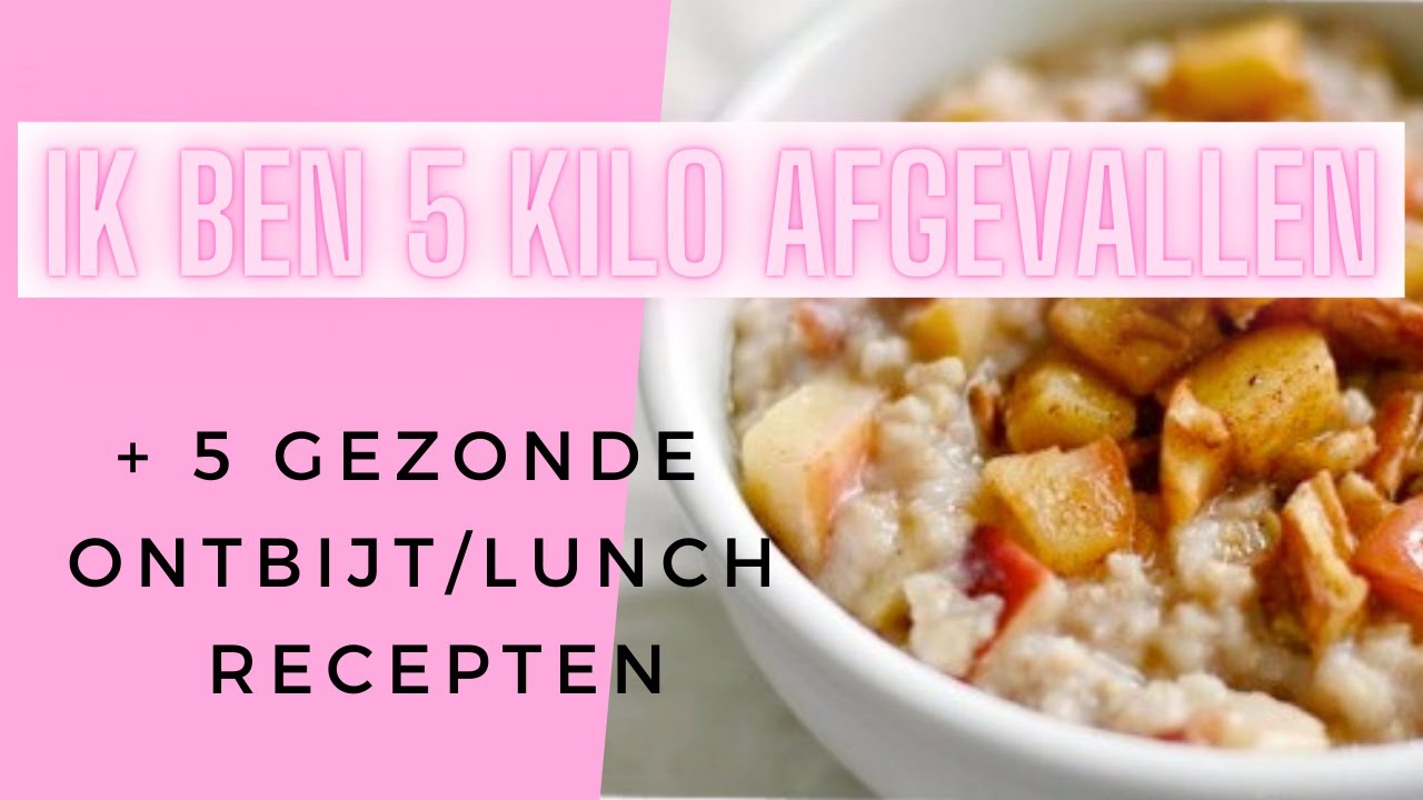 IK BEN 5 KILO AFGEVALLEN! + 5 GEZONDE ONTBIJT/LUNCH RECEPTEN💕