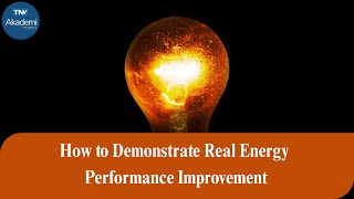 How to Demonstrate Real Energy Performance Improvement