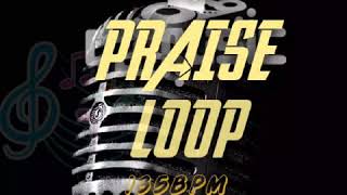 Best High praise loop ( 135Bpm)