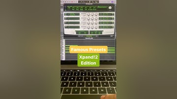 FAMOUS PRESETS #182: "Xpand!2" Pt. 1 ... 🤖 you know both? 👀