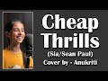 Cheap thrills  cover by  anukriti anukriti coversong cheapthrills sia seanpaul