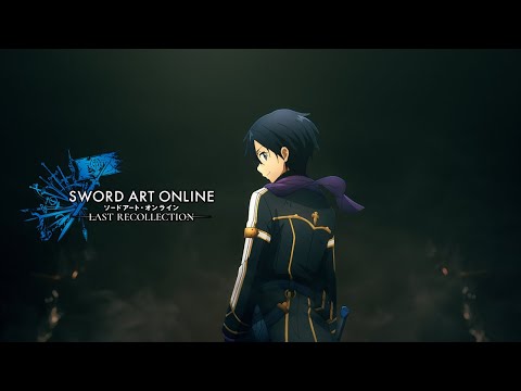 SWORD ART ONLINE Last Recollection – Story Trailer