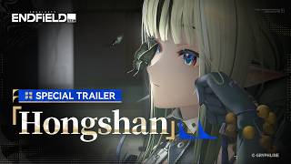 Arknights: Endfield Special Trailer | Hongshan
