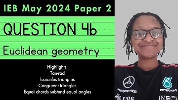 IEB May 2024 Paper 2, Question 4b [Grade 12 Mathematics] | Euclidean geometry