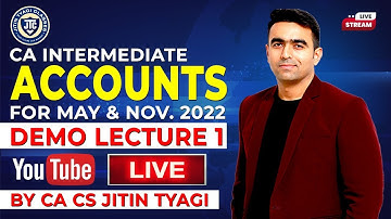 CA Inter Accounts 1st Lecture for May and Nov 2022  by CA CS Jitin Tyagi