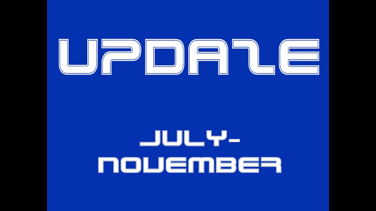 Gaming Update: July-November - YouTube