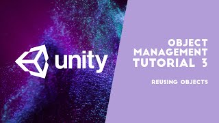 Tutorial Unity - Object Management 03 - Reusing Objects (Nurrahma - 23220087)